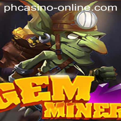 Discover the Exciting World of GemMiner: A Journey into All PH Casino Online