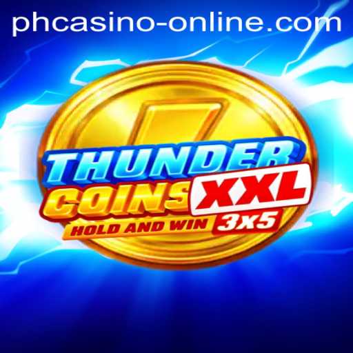 Discover the Excitement of ThunderCoinsXxl in All PH Casino Online